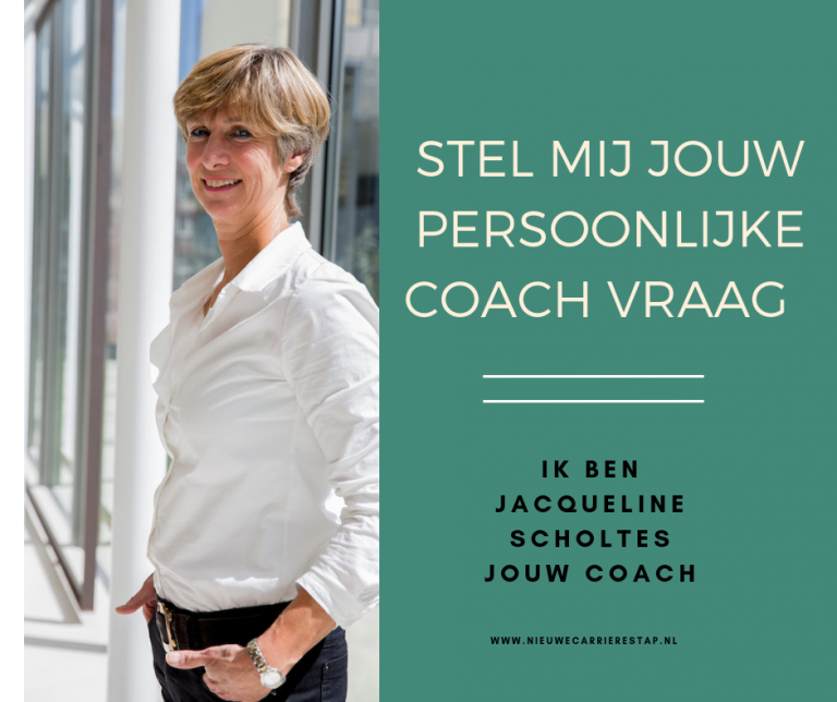 Persoonlijke coachvraag aan Jacqueline Scholtes